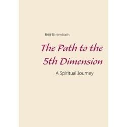 The Path to the 5th Dimension: A Spiritual Journey