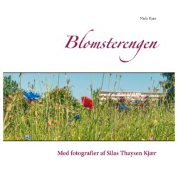 Blomsterengen: Med fotografier af Silas Thaysen Kjær