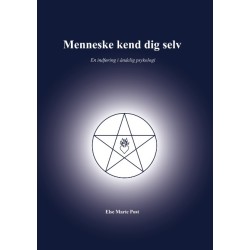 Menneske kend dig selv: En indføring i åndelig psykologi