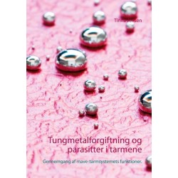Tungmetalforgiftning og parasitter i tarmene: Gennemgang af mave-tarmsystemets funktioner.