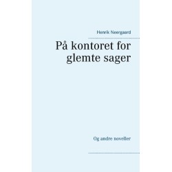 På kontoret for glemte sager: Og andre noveller