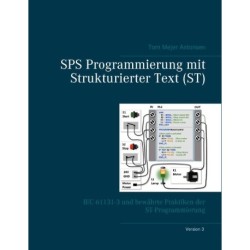 SPS Programmierung mit Strukturierter Text (ST), V3 RINGBUCH: IEC 61131-3 und bewährte Praktiken der ST-Programmierung