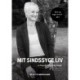 Mit Sindssyge Liv: En biografi til hjælp og indsigt