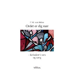 Ordet er dig nær: Kirkeåret i vers og sang