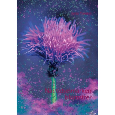 Når tidselmarken blomstrer