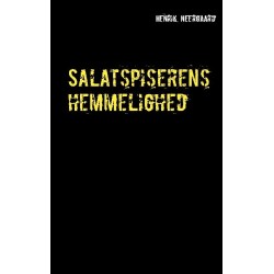 Salatspiserens hemmelighed: Roman