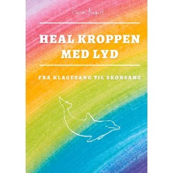 Heal Kroppen med Lyd: Klagesang til Skønsang med Stemmegafler