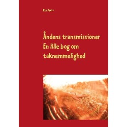Åndens transmissioner: En lille bog om taknemmelighedens gestus