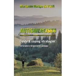 Autismerejsen: Guide & coping strategier til forældre til børn med autisme