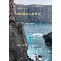 Den Skjulte Sandhed: - Fortiden er Nøglen til Fremtiden