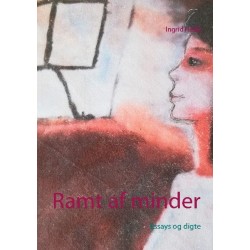 Ramt af minder: Essays og digte