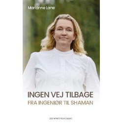 Ingen vej tilbage: fra Ingeniør til Shaman