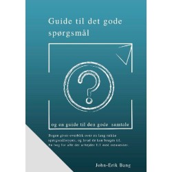 Guide til det gode spørgsmål: og en guide til den gode samtale