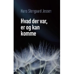 Hvad der var, er og kan komme