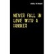 Never fall in love with a hooker