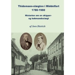 Thidemann-slægten i Middelfart 1780-1980: Historien om en skipper- og købmandsslægt