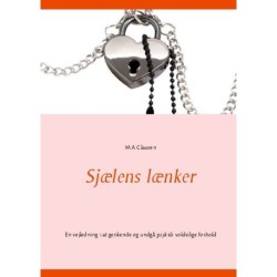 Sjælens lænker: En vejledning i at genkende og undgå psykisk voldelige forhold