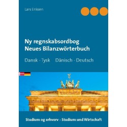 Ny regnskabsordbog    Neues Bilanzwörterbuch: Dansk - Tysk    Dänisch - Deutsch