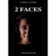 2 Faces: A true story