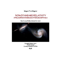 Non-Standard Relativity: A Philosopher's Handbook of Heresies in Physics