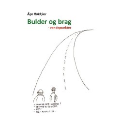Bulder og brag: - vendepunkter