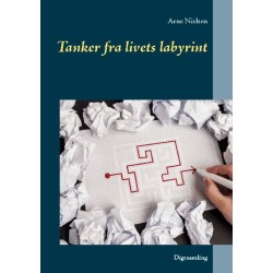 Tanker fra livets labyrint: Digtsamling