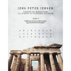 Tekster og indskrifter til studiet af oldgræsk religion: Indføring i grammatisk analyse og grammatiske oversigter