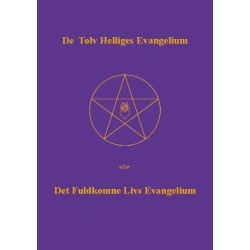 De Tolv Helliges Evangelium: Det Fuldkomne Livs Evangelium