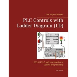 PLC Controls with Ladder Diagram (LD), Wire-O: IEC 61131-3 and introduction to Ladder programming