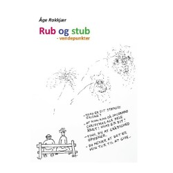 Rub og stub: - vendepunkter