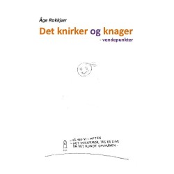 Det knirker og knager: - vendepunkter