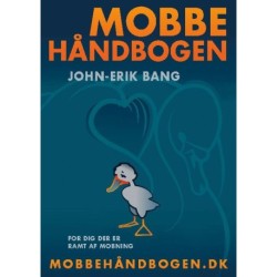 Mobbehåndbogen: For dig der er ramt af mobning