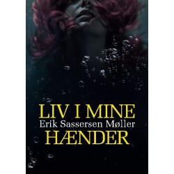 Liv i mine hænder