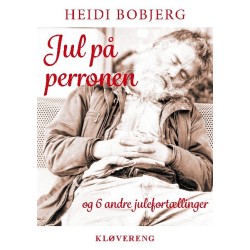 Jul på Perronen: og 6 andre julefortællinger
