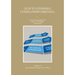 Den Syddanske Forbedringsmodel: 14 personlige fortællinger fra ledere i det syddanske sygehusvæsen
