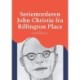 Seriemorderen John Christie fra Rillington Place