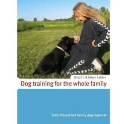 Dog training for the whole family: Train the perfect family dog together
