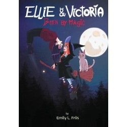 Ellie and Victoria: Bitten By Magic