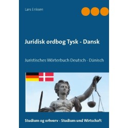 Juridisk ordbog Tysk - Dansk: Juristisches Wörterbuch Deutsch - Dänisch