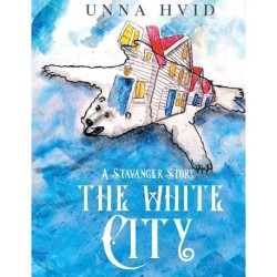 The White City: A Stavanger Story
