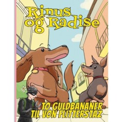 Rinus og Radise: To guldbananer til von Flitterstaz