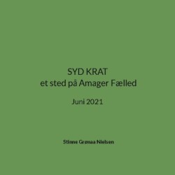 SYD KRAT et sted på Amager Fælled: Juni 2021