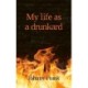 My life as a drunkard