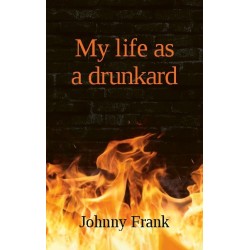 My life as a drunkard