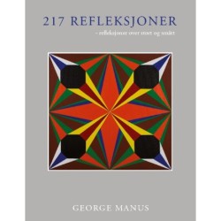 217 Refleksjoner: - refleksjoner over stort og smått