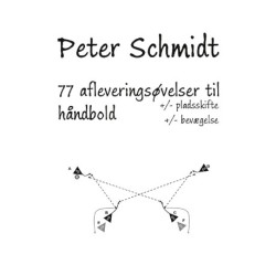 77 afleveringsøvelser til håndbold: +/- pladsskifte & bevægelse