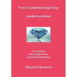 Vores Guddommelige Krop: Sundhed og Helhed