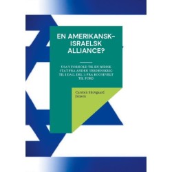 En amerikansk-israelsk alliance?: USA's forhold til en jødisk stat fra Anden Verdenskrig til i dag. Del 1: Fra Roosevelt til Ford