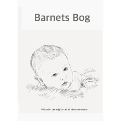 Barnets Bog: Historien om mig fortalt af mine nærmeste