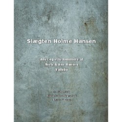 Slægten Holme Hansen: Aner og efterkommere af Niels og Ane Hansen, Valløby
